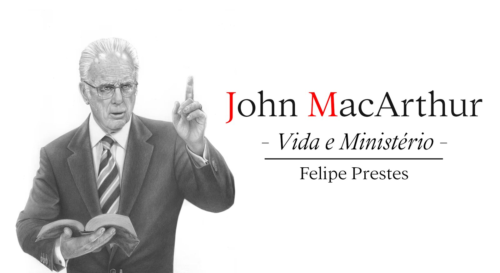 #38 John MacArthur - Vida e Ministério